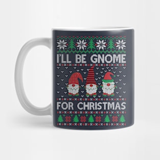 I'll Be Gnome For Christmas Mug